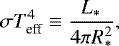 \begin{equation*} \sigma T_{\textrm{eff}}^4 \equiv \frac{L_{\ast}}{4 \pi R_{\ast}^2}, \end{equation*}