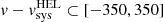$ v-v_{\mathrm{sys}}^{\mathrm{HEL}}\subset[ -350, 350] $