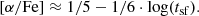 $$ \begin{aligned}\left[\alpha /{\rm{Fe}}\right] \approx 1/5 - 1/6 \cdot {\rm{log}}({t_{{\rm{sf}}}}). \end{aligned} $$