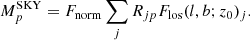 $$ \begin{aligned} M^\mathrm{SKY}_p = F_{\rm norm} \sum _j R_{jp} F_{\rm los}({l,b};z_0)_j. \end{aligned} $$