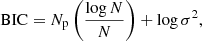 $$ \begin{aligned} \mathrm{BIC}= N_{\rm p} \left(\frac{\log N}{N} \right) + \log \sigma ^2, \end{aligned} $$