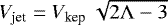 $V_{\textrm{jet}} = V_{\textrm{kep}}~\sqrt{2 \Lambda -3}$