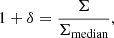 $$ \begin{aligned} 1+\delta = \frac{\Sigma }{\Sigma _\mathrm{median} }, \end{aligned} $$