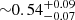 $ {\sim}0.54_{-0.07}^{+0.09} $