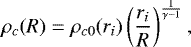 \begin{equation*} \rho_c(R) = \rho_{c0}(r_i) \left( \frac{r_i}{R} \right)^{\frac{1}{\gamma-1}} ,\end{equation*}