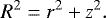 \begin{equation*}R^2 = r^2 &#x002B; z^2. \end{equation*}