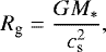 \begin{equation*} R_{\textrm{g}} = \frac{G M_*}{c_{\textrm{s}}^2} ,\end{equation*}