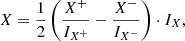 $$ \begin{aligned} X = \dfrac{1}{2}\left(\dfrac{X^+}{I_{X^+}} - \dfrac{X^-}{I_{X^-}}\right) \cdot I_X, \end{aligned} $$