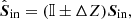 $$ \begin{aligned} \hat{\boldsymbol{S}}_\mathrm{in} = (\mathbb{I} \pm \Delta Z) \boldsymbol{S}_\mathrm{in} , \end{aligned} $$
