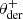 $ \theta_\mathrm{der}^+ $