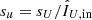 $ s_{u} = s_{U} / \hat{I}_{U,\mathrm{in}} $