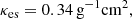 $$ \begin{aligned} \kappa _{\rm es}&= 0.34\,\mathrm{g}^{-1} \mathrm{cm}^{2}, \end{aligned} $$