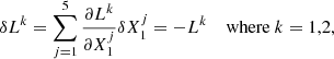 $$ \begin{aligned} \delta L^k&= \sum _{j=1}^5 \frac{\partial L^k}{\partial X^j_1} \delta X^j_1 = - L^k \quad \text{ where} \ k=1,2 , \end{aligned} $$