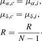 $$ \begin{aligned}&\mu _{\alpha ,c} = \mu _{\alpha ,i},\\&\mu _{\delta ,c} = \mu _{\delta ,i},\\&R = \frac{R}{N-1}\cdot \end{aligned} $$