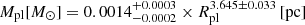 $$ \begin{aligned} M_{\rm pl}[{M}_\odot ] = 0.0014_{-0.0002}^{+0.0003} \times R^{3.645\pm 0.033}_{\rm pl}\, [\mathrm{pc} ] \end{aligned} $$