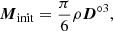 $$ \begin{aligned} {\boldsymbol{M}}_\mathrm{init} = \frac{\pi }{6}\rho {\boldsymbol{D}}^{\circ 3}, \end{aligned} $$