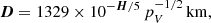$$ \begin{aligned} {\boldsymbol{D}} = 1329 \times 10^{-{\boldsymbol{H}}/5}\,p_V^{-1/2}\,\mathrm{km} , \end{aligned} $$