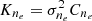 $ K_{n_e} = \sigma_{n_e}^2 C_{n_e} $