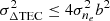 $ \sigma_{\Delta\mathrm{TEC}}^2 \leq 4\sigma_{n_e}^2b^2 $