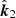 $ \hat{{\boldsymbol{k}}}_2 $
