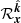 $ \mathcal{R}_{{{{\boldsymbol{x}}}}}^{\hat{{\boldsymbol{k}}}} $