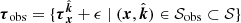 $ {\boldsymbol{\tau}}_{\mathrm{obs}} = \{{\boldsymbol{\tau}}_{{{{\boldsymbol{x}}}}}^{\hat{{\boldsymbol{k}}}} + \epsilon \mid ({{{\boldsymbol{x}}}}, \hat{{\boldsymbol{k}}}) \in \mathcal{S}_{\mathrm{obs}} \subset \mathcal{S}\} $