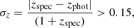 $$ \begin{aligned} \sigma _{z}=\frac{|{z}_{\mathrm{spec}}-{z}_{\mathrm{phot}}|}{(1+{z}_{\mathrm{spec}})} > 0.15, \end{aligned} $$