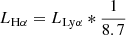 $ {L}_{\mathrm{H}\alpha}={L}_{\mathrm{Ly}\alpha}*\frac{1}{8.7} $