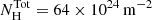 $ N^{\mathrm{Tot}}_{\mathrm{H}} = 64 \times 10^{24}\,\mathrm{m}^{-2} $