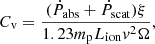 $$ \begin{aligned} C_{\rm v} = \frac{(\dot{P}_{\rm abs} + \dot{P}_{\rm scat})\xi }{1.23 m_{\rm p} L_{\rm ion} { v}^2 \Omega }, \end{aligned} $$