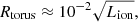 $$ \begin{aligned} R_{\rm torus} \approx 10^{-2} \sqrt{L_{\rm ion}}, \end{aligned} $$