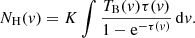 $$ \begin{aligned} N_{\rm H}({ v}) = K \int {\frac{T_{\rm B}({ v}) \tau ({ v})}{1-\mathrm{e}^{-\tau ({ v})}}\,\mathrm{d}{ v}}. \end{aligned} $$