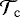 ${\ensuremath{\mathcal{T}}}_{\mathrm{c}}$