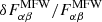 Mathematical equation: $ \delta F_{\alpha \beta}^{\mathrm{MFW}}/F_{\alpha \beta}^{\mathrm{MFW}} $