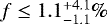 $f \leq 1.1^{&#x002B;4.1}_{-1.1} \%$