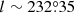 $ l\sim232{{\overset{\circ}{.}}}35 $