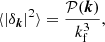 $$ \begin{aligned} \langle |\delta _{{\boldsymbol{k}}}|^2 \rangle =\frac{\mathcal{P} ({\boldsymbol{k}})}{k_{\rm f}^3} , \end{aligned} $$