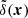 $ \tilde\delta ({\boldsymbol{x}}) $