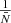 $ \tfrac{1}{\bar N} $