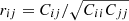 $ r_{ij}=C_{ij}/\sqrt{C_{ii}C_{jj}} $