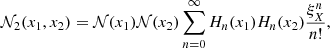 $$ \begin{aligned} \mathcal{N} _2(x_1,x_2)=\mathcal{N} (x_1)\mathcal{N} (x_2) \sum _{n=0}^{\infty } H_n(x_1) H_n(x_2) \dfrac{\xi _X^n}{n!}, \end{aligned} $$