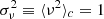 $ \sigma_\nu^2\equiv\langle\nu^2\rangle_c=1 $