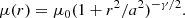 $$ \begin{aligned} \mu (r)=\mu _0(1+r^2/a^2)^{-\gamma /2}. \end{aligned} $$