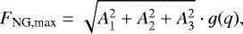 \begin{eqnarray*} F_{\textrm{{NG,max}}}= \sqrt{A_1^2&#x002B;A_2^2&#x002B;A_3^2}\cdot g(q),\end{eqnarray*}