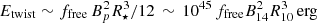$ E_{{\rm twist}} \sim f_{{\rm free}}\,B_p^2R_\star^3/12\,\sim\,10^{45}\,f_{{\rm free}}B_{14}^2R_{10}^3\,{\rm erg} $