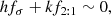 $$ \begin{aligned} hf_\sigma +kf_{2:1}\sim 0, \end{aligned} $$