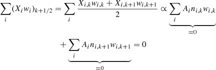 $$ \begin{aligned} \sum _i (X_i w_i)_{k+1/2}&=\sum _i \frac{ X_{i,k} w_{i,k}+X_{i,k+1} w_{i,k+1}}{2}\propto \underbrace{\sum _i A_i n_{i,k} w_{i,k}}_{=0} \nonumber \\&\,\,\,\, + \underbrace{\sum _i A_i n_{i,k+1} w_{i,k+1}}_{=0}=0 \nonumber \end{aligned} $$