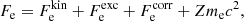 $$ \begin{aligned} F_{\rm e} = F_{\rm e}^\mathrm{kin} + F_{\rm e}^\mathrm{exc} + F_{\rm e}^\mathrm{corr} + Z m_{\rm e} c^2, \end{aligned} $$