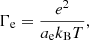 $$ \begin{aligned} \Gamma _{\rm e} = \frac{e^2}{a_{\rm e} k_{\rm B} T}, \end{aligned} $$