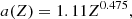 $$ \begin{aligned}&a(Z) = 1.11 Z^{0.475} , \end{aligned} $$
